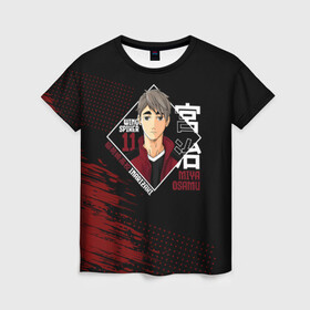Женская футболка 3D с принтом Осаму Мия Haikyuu!! в городе Новоалтайск, 100% полиэфир ( синтетическое хлопкоподобное полотно) | прямой крой, круглый вырез горловины, длина до линии бедер | 11 номер | anime | haikyu | haikyuu | inarizaki high | manga | miya osamu | аниме | волейбол | волейбольный клуб | инари | лисы | манга | осаму мия | саму | старшая инаризаки | старшая школа | хаику | хаикую
