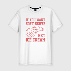Мужская футболка хлопок Slim с принтом Get Ice Cream в городе Новоалтайск, 92% хлопок, 8% лайкра | приталенный силуэт, круглый вырез ворота, длина до линии бедра, короткий рукав | ball | beach | game | sport | volley | volleyball | волейбол | волейболист | волейболистка | гол | игра | игрок | мяч | площадка | пляж | пляжный | победа | сетка | спорт | тренер | чемпион