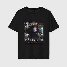 Женская футболка хлопок Oversize с принтом ANTIN8RINO x DANETVRODE-SPB в городе Новоалтайск, 100% хлопок | свободный крой, круглый ворот, спущенный рукав, длина до линии бедер
 | antin8rino | viii | девушки | красота | санкт петербург | спб