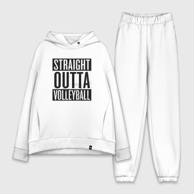 Женский костюм хлопок Oversize с принтом Straight Outta Volleyball в городе Новоалтайск,  |  | ball | beach | game | sport | volley | volleyball | волейбол | волейболист | волейболистка | гол | игра | игрок | мяч | площадка | пляж | пляжный | победа | сетка | спорт | тренер | чемпион