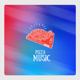 Магнитный плакат 3Х3 с принтом PIZZA MUSIC в городе Новоалтайск, Полимерный материал с магнитным слоем | 9 деталей размером 9*9 см | d.j | dj | pizza | диджей | музыка | музыканту | пицца | прикол | шутка
