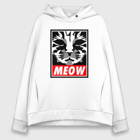 Женское худи Oversize хлопок с принтом Meow Obey в городе Новоалтайск, френч-терри — 70% хлопок, 30% полиэстер. Мягкий теплый начес внутри —100% хлопок | боковые карманы, эластичные манжеты и нижняя кромка, капюшон на магнитной кнопке | animal | cat | cute | kitty | meow | obey | друг | животные | киска | кися | китти | кот | котенок | котик | котэ | кошечка | кошка | мур | мяу | питомец