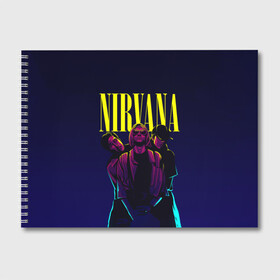 Альбом для рисования с принтом Nirvana Neon в городе Новоалтайск, 100% бумага
 | матовая бумага, плотность 200 мг. | alternative | kurt cobain | metall | music | nirvana | rock | альтернатива | курт кобейн | курт кобэйн | металл | музыка | нирвана | нирванна | рок