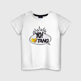 Детская футболка хлопок с принтом Yo! Wu-Tang в городе Новоалтайск, 100% хлопок | круглый вырез горловины, полуприлегающий силуэт, длина до линии бедер | black | gza | hip hop | method man | music | new york | odb | old school | rap | rza | wu tang | wu tang clan | аудио | винил | ву тэнг | граффити | диджей | кассета | микрофон | музыка | нью йорк | пластинка | рэп | рэпер | хип хоп
