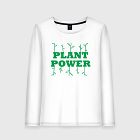 Женский лонгслив хлопок с принтом Plant Power в городе Новоалтайск, 100% хлопок |  | green | greenpaece | nature | sport | vegan | yoga | веган | вегетарианец | гринпис | еда | животные | жизнь | здоровье | зеленый | йога | мир | овощи | пища | планета | природа | растение | спорт | тело | фрукты