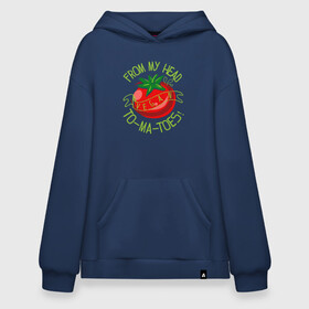 Худи SuperOversize хлопок с принтом Tomatoes в городе Новоалтайск, 70% хлопок, 30% полиэстер, мягкий начес внутри | карман-кенгуру, эластичная резинка на манжетах и по нижней кромке, двухслойный капюшон
 | green | greenpaece | nature | sport | vegan | yoga | веган | вегетарианец | гринпис | еда | животные | жизнь | здоровье | зеленый | йога | мир | овощи | пища | планета | помидор | природа | растение | спорт | тело | фрукты