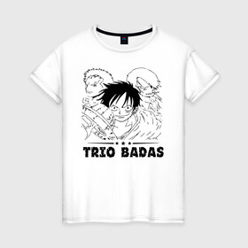 Женская футболка хлопок с принтом TRIO BADAS One Piece в городе Новоалтайск, 100% хлопок | прямой крой, круглый вырез горловины, длина до линии бедер, слегка спущенное плечо | anime | manga | monkey d. luffy | one piece | vinsmoke sanji | zoro roronoa | аниме | большой куш | ван пис | винсмок санджи | вон пис | король пиратов | луфи | луффи | манга | манки д. луффи | пират | ророноа зоро | соломенная шляпа