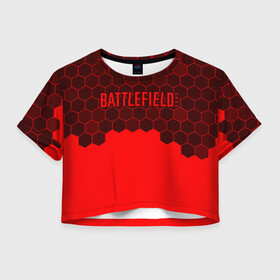 Женская футболка Crop-top 3D с принтом Battlefield 2042 - Hexagon в городе Новоалтайск, 100% полиэстер | круглая горловина, длина футболки до линии талии, рукава с отворотами | 2042 | battle | battlefield | fps | game | games | logo | portal | royale | shooter | батлфилд | битва | игра | игры | королевская | лого | портал | соты | шутер