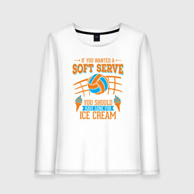 Женский лонгслив хлопок с принтом Volley - Soft Serve в городе Новоалтайск, 100% хлопок |  | ball | beach | game | sport | volley | volleyball | волейбол | волейболист | волейболистка | гол | игра | игрок | мяч | площадка | пляж | пляжный | победа | сетка | спорт | тренер | чемпион