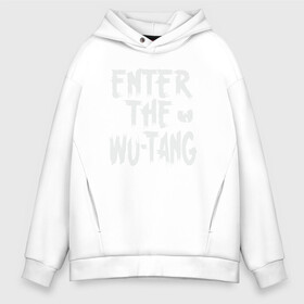 Мужское худи Oversize хлопок с принтом Enter The Wu-Tang в городе Новоалтайск, френч-терри — 70% хлопок, 30% полиэстер. Мягкий теплый начес внутри —100% хлопок | боковые карманы, эластичные манжеты и нижняя кромка, капюшон на магнитной кнопке | black | cream | gza | hip hop | method man | music | new york | odb | old school | rap | rza | wu tang | wu tang clan | аудио | винил | ву тэнг | граффити | диджей | кассета | микрофон | музыка | нью йорк | пластинка | рэп | рэпер | хип хоп