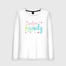 Женский лонгслив хлопок с принтом I love my family, сердечки в городе Новоалтайск, 100% хлопок |  | family look | i love my family | вин дизель | доминик торетто | любовь | семья | сердечки | я люблю свою семью