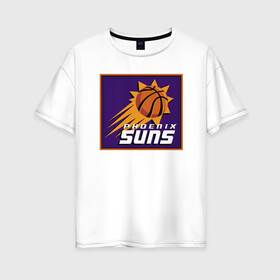 Женская футболка хлопок Oversize с принтом Phoenix Suns в городе Новоалтайск, 100% хлопок | свободный крой, круглый ворот, спущенный рукав, длина до линии бедер
 | basketball | mvp | nba | phoenix | sport | streetball | suns | аризона | баскетбол | игра | крис пол | мяч | нба | санс | спорт | стритбол | тренер | финикс | чемпион