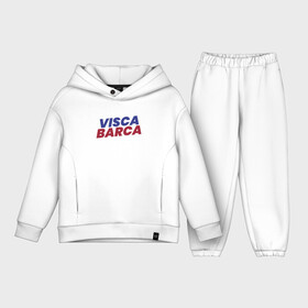 Детский костюм хлопок Oversize с принтом Visca Barca в городе Новоалтайск,  |  | argentina | barca | barcelona | football | lionel | messi | spain | sport | аргентина | барса | барселона | гол | золотой мяч | игрок | испания | камп ноу | лионель | месси | мяч | спорт | тренер | футбол | чемпион |