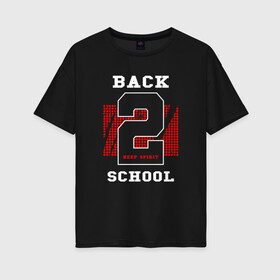 Женская футболка хлопок Oversize с принтом Back to school в городе Новоалтайск, 100% хлопок | свободный крой, круглый ворот, спущенный рукав, длина до линии бедер
 | school | физкультура | цифра | школа