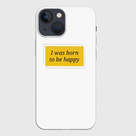 Чехол для iPhone 13 mini с принтом Я рожден для счастья в городе Новоалтайск,  |  | happy | пафос | радость | счастье | фраза