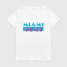 Женская футболка хлопок с принтом Майами Хит в городе Новоалтайск, 100% хлопок | прямой крой, круглый вырез горловины, длина до линии бедер, слегка спущенное плечо | basketball | miami heat | mvp | nba | sport | streetball | аризона | баскетбол | батлер | игра | майами хит | мяч | нба | спорт | стритбол | тренер | чемпион