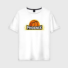 Женская футболка хлопок Oversize с принтом Phoenix Basketball в городе Новоалтайск, 100% хлопок | свободный крой, круглый ворот, спущенный рукав, длина до линии бедер
 | basketball | mvp | nba | phoenix | sport | streetball | suns | аризона | баскетбол | игра | крис пол | мяч | нба | санс | спорт | стритбол | тренер | финикс | чемпион