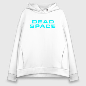 Женское худи Oversize хлопок с принтом DEAD SPACE | МЁРТВЫЙ КОСМОС в городе Новоалтайск, френч-терри — 70% хлопок, 30% полиэстер. Мягкий теплый начес внутри —100% хлопок | боковые карманы, эластичные манжеты и нижняя кромка, капюшон на магнитной кнопке | blood | dead | dead space | galaxy | ishimura | moon | obelisk | space | ufo | virus | айзек | вирус | галактика | зомби | игра | ишимура | кларк | космос | костюм | кровь | ксеноморфы | луна | мёртвый | мёртвый космос | монстр | нло | обелиск
