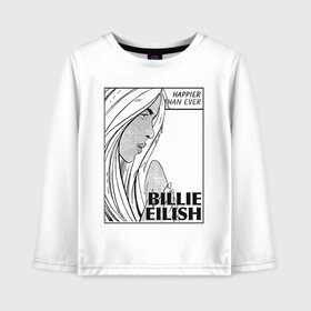 Детский лонгслив хлопок с принтом Billie Eilish, Happier Than Ev в городе Новоалтайск, 100% хлопок | круглый вырез горловины, полуприлегающий силуэт, длина до линии бедер | Тематика изображения на принте: be | billie eilish | happier than ever | pop art | билли айлиш | инди поп | музыка