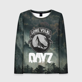 Женский лонгслив 3D с принтом LONE VOLKI | DAYZ (Z) в городе Новоалтайск, 100% полиэстер | длинные рукава, круглый вырез горловины, полуприлегающий силуэт | apocalypse | arma 2 | dayz | game | survival horror | zombie | апокалипсис | арма | арма 2 | дейзи | зомби | зомби апокалипсисом | игра | мертвецы | симулятор выживания | ходячик мертвецы