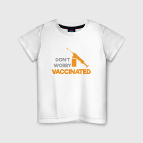 Детская футболка хлопок с принтом Vaccinated в городе Новоалтайск, 100% хлопок | круглый вырез горловины, полуприлегающий силуэт, длина до линии бедер | coronavirus | covid19 | virus | вакцина | вакцинация | вирус | грипп | заражение | здоровье | иммунитет | инфекция | карантин | корона | коронавирус | маска | пандемия | прививка | самоизоляция | спутник
