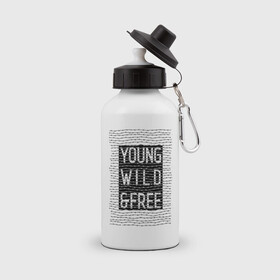 Бутылка спортивная с принтом YOUNG WILD &FREE в городе Новоалтайск, металл | емкость — 500 мл, в комплекте две пластиковые крышки и карабин для крепления | free | text | wild | word | young | арт | дерзость | дикость | колючка | молодость | надписи | проволока | свобода