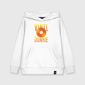 Детская толстовка хлопок с принтом Vinyl Junkie в городе Новоалтайск, 100% хлопок | Круглый горловой вырез, эластичные манжеты, пояс, капюшен | dj | english | vinyl junkie | диджей | музыкант | пластинка | по английски