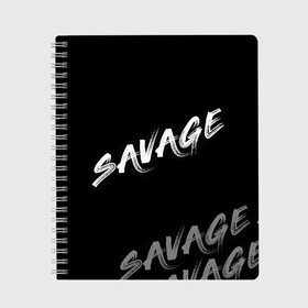 Тетрадь с принтом Savage в городе Новоалтайск, 100% бумага | 48 листов, плотность листов — 60 г/м2, плотность картонной обложки — 250 г/м2. Листы скреплены сбоку удобной пружинной спиралью. Уголки страниц и обложки скругленные. Цвет линий — светло-серый
 | savage | белое на черном | минимализм | надпись на английском | пафосное слово