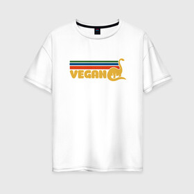 Женская футболка хлопок Oversize с принтом Dino Vegan в городе Новоалтайск, 100% хлопок | свободный крой, круглый ворот, спущенный рукав, длина до линии бедер
 | green | greenpaece | vegan | yoga | веган | вегетарианец | гринпис | дерево | динозавр | еда | животные | жизнь | здоровье | зеленый | йога | мир | овощи | пища | планета | природа | фрукты