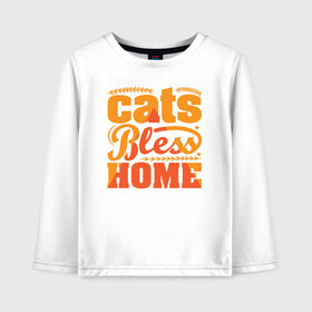 Детский лонгслив хлопок с принтом Cats bless home в городе Новоалтайск, 100% хлопок | круглый вырез горловины, полуприлегающий силуэт, длина до линии бедер | bless | cats | дом | иллюстрация | кошки