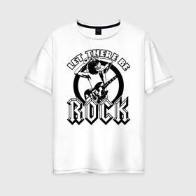 Женская футболка хлопок Oversize с принтом LET THERE BE ROCK AC/DC в городе Новоалтайск, 100% хлопок | свободный крой, круглый ворот, спущенный рукав, длина до линии бедер
 | ac dc | acdc | acdc ас дс | angus | back in black | highway to hell | mckinnon | you | австралийская | ангус янг | ас дс | асдс | блюз | в форме | гитара | группа | крис слэйд | метал | молния | музыка | певец | рок | рок н ролл | стиви янг