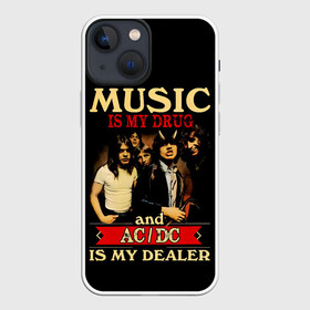 Чехол для iPhone 13 mini с принтом MUSYC IS MY DRUG and AC DC IS MY DEALER в городе Новоалтайск,  |  | ac dc | acdc | acdc ас дс | angus | back in black | highway to hell | mckinnon | you | австралийская | ангус янг | ас дс | асдс | блюз | в форме | гитара | группа | крис слэйд | метал | молния | музыка | певец | рок | рок н ролл | стиви янг