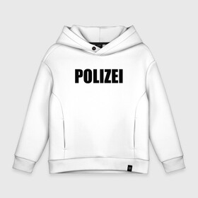 Детское худи Oversize хлопок с принтом POLIZEI Полиция Надпись Черная в городе Новоалтайск, френч-терри — 70% хлопок, 30% полиэстер. Мягкий теплый начес внутри —100% хлопок | боковые карманы, эластичные манжеты и нижняя кромка, капюшон на магнитной кнопке | germany | германия | милиция | надпись | немецкая | сила | структуры | чб | швейцария