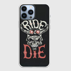 Чехол для iPhone 13 Pro Max с принтом Ride or die в городе Новоалтайск,  |  | moto | motorcycle | мопеды | мото | мотоцикл | мотоциклист | мотоциклисту | мотоциклисты | мотоцыклы | моцик
