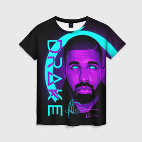 Женская футболка 3D с принтом Drake в городе Новоалтайск, 100% полиэфир ( синтетическое хлопкоподобное полотно) | прямой крой, круглый вырез горловины, длина до линии бедер | certified lover boy | drake | rap | дрейк | музыка | неон | обри дрейк грэм | рэп | рэпер