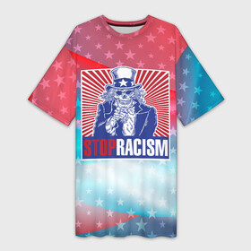 Платье-футболка 3D с принтом Стоп расизм в городе Новоалтайск,  |  | usa | патриот | расизм | сша