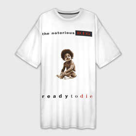 Платье-футболка 3D с принтом The Notorious B.I.G. Ready to Die в городе Новоалтайск,  |  | ready to die | актёр | альбом | американский рэпер | биги | малыш | нотариус биг | обложка альбома | реди ту дай