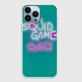 Чехол для iPhone 13 Pro Max с принтом Squid game a в городе Новоалтайск,  |  | Тематика изображения на принте: squid game | игра в кальмара | надписи | неон | нетфликс | сериалы