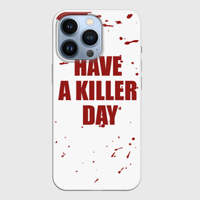 Чехол для iPhone 13 Pro с принтом blood have a killer day Dexter в городе Новоалтайск,  |  | blood | dexter | have a killer day | брызги крови | декстер | кровь | правосудие декстера | хэллоуин