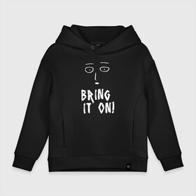Детское худи Oversize хлопок с принтом Bring it on One Punch Man в городе Новоалтайск, френч-терри — 70% хлопок, 30% полиэстер. Мягкий теплый начес внутри —100% хлопок | боковые карманы, эластичные манжеты и нижняя кромка, капюшон на магнитной кнопке | hagemanto | one punch man | one punchman | onepunchman | saitama | sensei | аниме | ван панч мен | ванпанчмен | лысый плащ | манга | сайтама | сильнейший человек | учитель | человек одинудар | человек одного удара