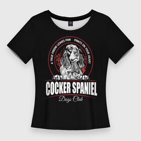 Женская футболка 3D Slim с принтом Кокер Спаниель (Cocker Spaniel) в городе Новоалтайск,  |  | cocker spaniel | dog spaniel | k | английский спаниель | год собаки | друг человека | животное | зверь | кавалер спаниель | кинг чарльз спаниель | кинолог | кокер спаниель | охотничья собака | пёс