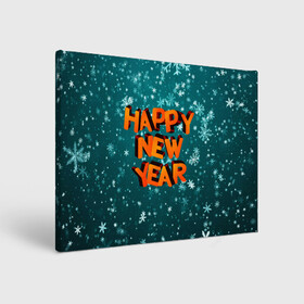 Холст прямоугольный с принтом HAPPY NEW YEAR 2022 | С НОВЫМ ГОДОМ в городе Новоалтайск, 100% ПВХ |  | 2022 | c | christmas | happy | ice | new | snow | snowflake | year | годом | лед | ледяной | новый | новым | рождество | снег | снежинка