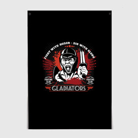 Постер с принтом GLADIATORS в городе Новоалтайск, 100% бумага
 | бумага, плотность 150 мг. Матовая, но за счет высокого коэффициента гладкости имеет небольшой блеск и дает на свету блики, но в отличии от глянцевой бумаги не покрыта лаком | bellator | boxing | fight club | mixed martial arts | ufc | айкидо | беллатор | боевые искусства | боец | бои без правил | бойцовский клуб | бокс | борьба | гладиатор | джиуджитсу | дзюдо | единоборства | карате | кикбоксинг