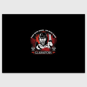 Поздравительная открытка с принтом GLADIATORS в городе Новоалтайск, 100% бумага | плотность бумаги 280 г/м2, матовая, на обратной стороне линовка и место для марки
 | bellator | boxing | fight club | mixed martial arts | ufc | айкидо | беллатор | боевые искусства | боец | бои без правил | бойцовский клуб | бокс | борьба | гладиатор | джиуджитсу | дзюдо | единоборства | карате | кикбоксинг