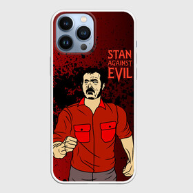 Чехол для iPhone 13 Pro Max с принтом Стэн против сил зла Stanley в городе Новоалтайск,  |  | stan against evil | stanley miller | комедия | стен | стен против сил зла | стэн | стэн против сил зла | стэнли миллер | ужастики