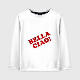 Детский лонгслив хлопок с принтом Bella Ciao! в городе Новоалтайск, 100% хлопок | круглый вырез горловины, полуприлегающий силуэт, длина до линии бедер | blla ciao | la casa de papel | money heist | netflix | spain | банк | белла чао | берлин | богота | бумажный дом | грабитель | дали | денвер | деньги | испания | маска | москва | найроби | нетфликс | ограбление | осло | профессор