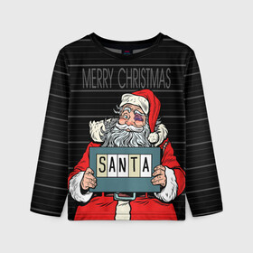Детский лонгслив 3D с принтом Merry Christmas Санта с синяком в городе Новоалтайск, 100% полиэстер | длинные рукава, круглый вырез горловины, полуприлегающий силуэт
 | at the police station | bad | criminal | happy christmas | holds | nameplate | new year | santa claus | держит | новый год | преступник | санта клаус | счастливого рождества | табличка с именем
