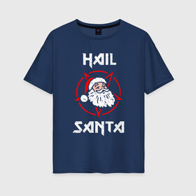 Женская футболка хлопок Oversize с принтом HAIL SANTA CLAUS / ГРЕШНЫЙ САНТА в городе Новоалтайск, 100% хлопок | свободный крой, круглый ворот, спущенный рукав, длина до линии бедер
 | 2022 | beast | merry christmas | new year | red bow | santa hat | snow | tiger | winter | winter is coming | year of the tiger | год тигра | дед мороз | животные | звери | зверь | зима | зима 2022 | зима близко | новог | новогодни