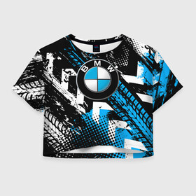 Женская футболка Crop-top 3D с принтом Следы от шин BMW в городе Новоалтайск, 100% полиэстер | круглая горловина, длина футболки до линии талии, рукава с отворотами | bmw | bmw performance | m | motorsport | performance | бмв | моторспорт