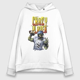 Женское худи Oversize хлопок с принтом Crazy player в городе Новоалтайск, френч-терри — 70% хлопок, 30% полиэстер. Мягкий теплый начес внутри —100% хлопок | боковые карманы, эластичные манжеты и нижняя кромка, капюшон на магнитной кнопке | american football | ball | crazy | helmet | hype | jaw | player | rag | skull | teeth | tongue | американский футбол | зубы | игрок | мяч | пасть | сумасшедший | тряпьё | хайп | череп | шлем | язык